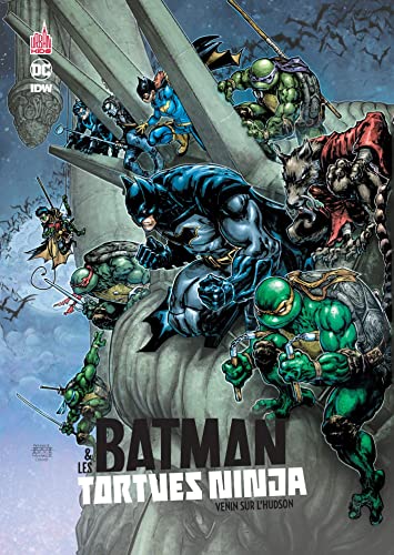 Batman & les tortues ninja -  tome 2 - Venin sur l'Hudson