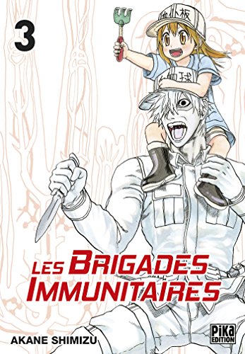 Brigades immunitaires - Tome 3 (Les)