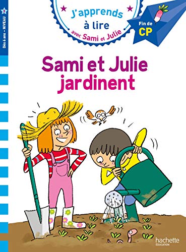 J'apprends à lire avec Sami et Julie - Sami et Julie jardinent