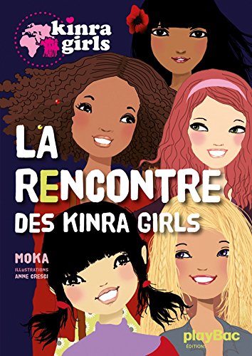 La Kinra Girls - Tome 1 - Rencontre des Kinra girls