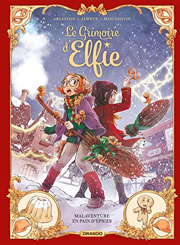 Le Grimoire d'Elfie - Tome 3 - Malaventure en pain d'épices