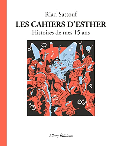 Les Cahiers d'Esther - Tome 6 - Histoires de mes 15 ans