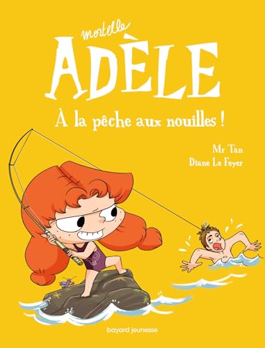 Mortelle Adèle - Tome 12 -  À la pêche aux nouilles !