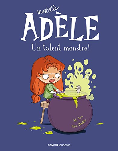 Mortelle Adèle - Tome 6 - Un talent monstre !