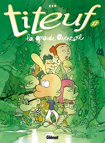 Titeuf - Tome 17 - La grande aventure