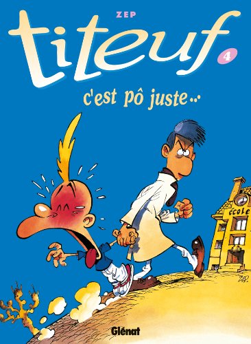 Titeuf - Tome 4 - C'est pô juste...