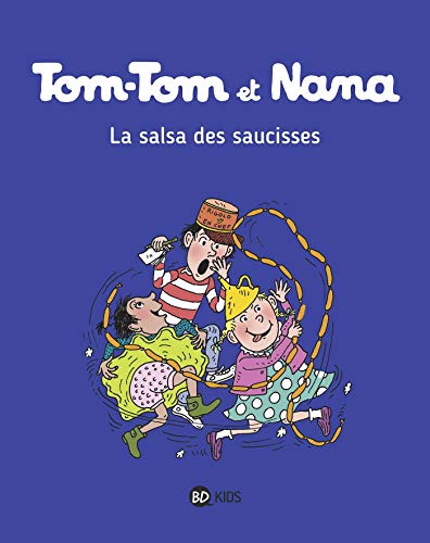 Tom-Tom et Nana - Tome 30 - La salsa des saucisses